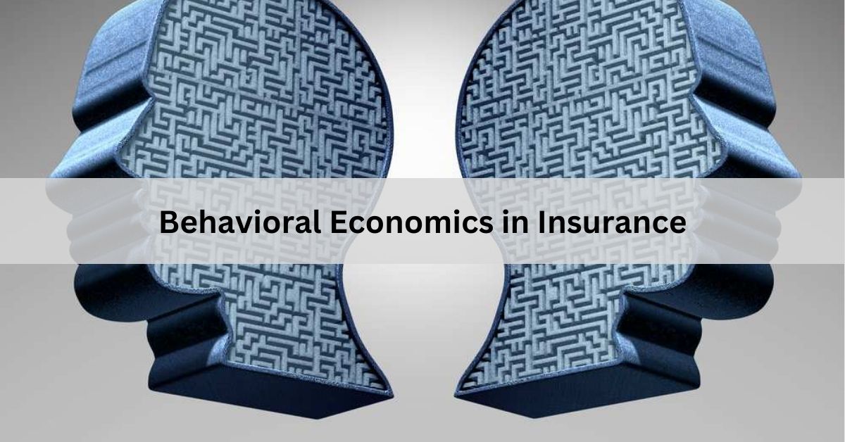 Behavioral Economics in Insurance